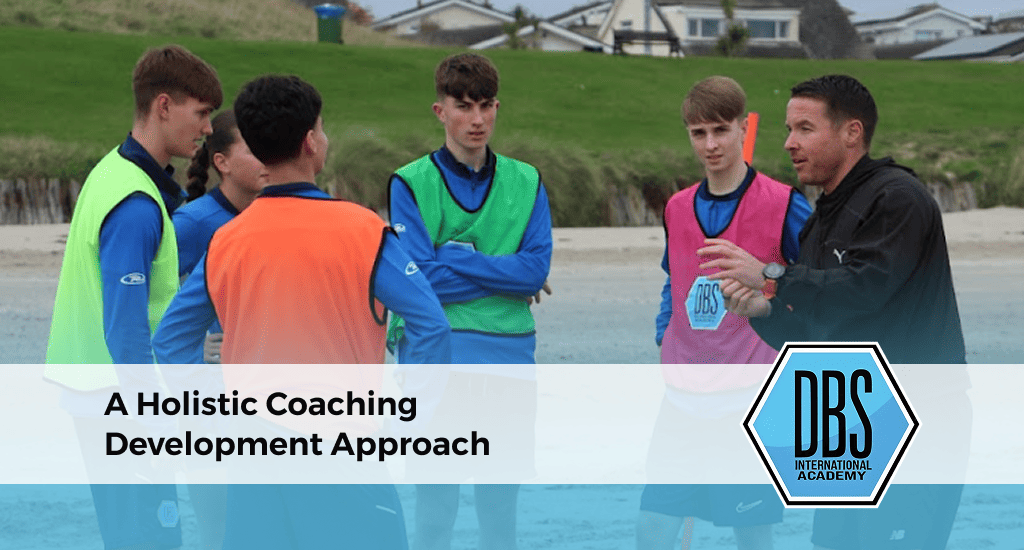 A Holistic Coaching Development Approach